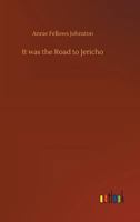 It was the Road to Jericho 117210705X Book Cover