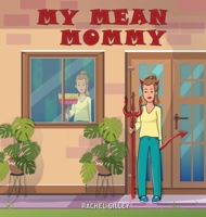 My Mean Mommy B0FX3CSWKB Book Cover