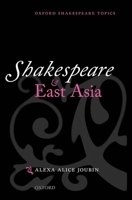 Shakespeare and East Asia 0198703570 Book Cover