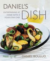 Daniel's Dish: Entertaining at Home with a Four-Star Chef 2850186627 Book Cover