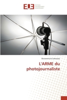 L'ARME du photojournaliste 6138457498 Book Cover