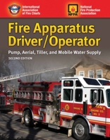Fire Apparatus Driver/Operator: Pump, Aerial, Tiller, and Mobile Water Supply 1284026914 Book Cover