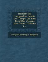 Histoire Du Languedoc: Depuis Les Temps Les Plus Recul Es Jusqu'a Nos Jours, Volume 2... 1286980879 Book Cover