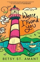 Where I Found You 1963372484 Book Cover