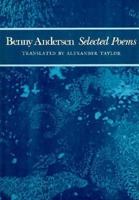 Benny Anderson: Selected Poems (Lockert Library Of Poetry In Translation) 1880684535 Book Cover