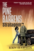 The Pine Barrens Stratagem: From the Case Files of Steve Rockfish 1684338719 Book Cover