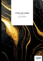 L'Onyx de l'Aube (French Edition) B0GWH2MGZ3 Book Cover