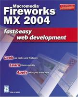 Macromedia Fireworks MX 2004 Fast & Easy Web Development 1592001203 Book Cover