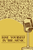 Lose Yourself in the Music: DIN-A5 sheet music book with 100 pages of empty staves for composers and music students to note music and melodies 1693088754 Book Cover