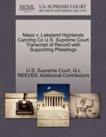 Mayo v. Lakeland Highlands Canning Co U.S. Supreme Court Transcript of Record with Supporting Pleadings 1270303244 Book Cover