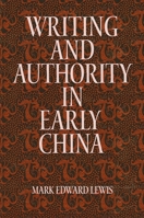 Writing and Authority in Early China 0791441148 Book Cover