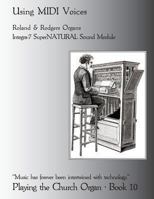 Playing the Church Organ Book 10: Using MIDI Voices 1484842960 Book Cover