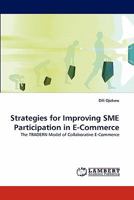 Strategies for Improving SME Participation in E-Commerce: The TRADERN Model of Collaborative E-Commerce 3843389446 Book Cover