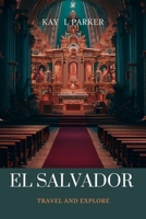 El Salvador: Travel and Explore B0CCCVRTJK Book Cover