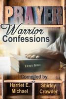 Prayer: Warrior Confessions 1944120602 Book Cover