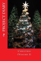 A Project Diary: Christmas (Volume 1) 1981840338 Book Cover