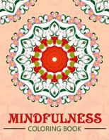 Mindfulness Coloring Book: Mandala flower coloring book Series (Anti stress coloring book for adults) 1534994718 Book Cover