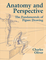 Anatomy and Perspective: The Fundamentals of Figure Drawing (Dover Books on Art Instruction, Anatomy) 0486435407 Book Cover