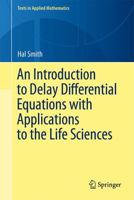 An Introduction to Delay Differential Equations with Applications to the Life Sciences 1441976450 Book Cover