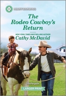 The Rodeo Cowboy's Return: A Clean and Uplifting Romance 1335051147 Book Cover