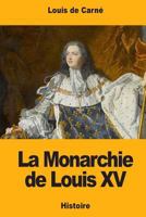 La Monarchie de Louis XV 1978229836 Book Cover