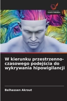 W kierunku przestrzenno-czasowego podejscia do wykrywania hipowigilancji (Polish Edition) 6209543898 Book Cover