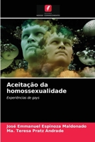 Aceitação da homossexualidade: Experiências de gays 6202738928 Book Cover