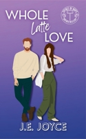 Whole Latte Love (Spirit of Hops) B0GF6YT6Y3 Book Cover