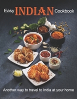 Easy Indian Cookbook: Another way to Travel to India at your home B08WZGS59L Book Cover