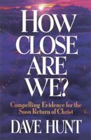 How Close Are We? 0890819041 Book Cover