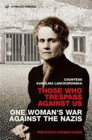 Those Who Trespass Against Us: One Woman's War Against the Nazis 1844134172 Book Cover