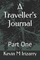 A Traveller's Journal: Part One B08WJW5PRD Book Cover