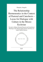 The Relationship Hermeneutics in the Context of Pastoral and Catechesis - Locus for Dialogue with Culture in the Missio Ecclesiae: Towards a Subject Oriented Pastoral und Catechetical Planning in the  3643910886 Book Cover