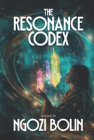 The Resonance Codex 1967733619 Book Cover