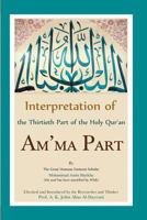 Interpretation of the Thirtieth Part of the Holy Qur'an: Am'ma Part 1477465642 Book Cover