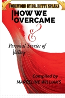 How We OverCame: Personal Stories of Victory B0DY67YNMS Book Cover
