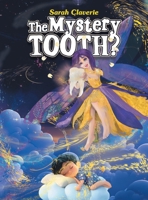 The Mystery Tooth? 1669882012 Book Cover