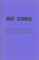 The False Principle of Our Education 0879260017 Book Cover