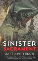 Sinister Sacrament: A Gripping Psychic Detective Supernatural Thriller B0C91QZSD9 Book Cover