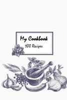 My Cookbook 100 recipes 1548737003 Book Cover