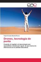 Drones, tecnología de punta: Cuando el capital y la tecnología son accesibles a todos por igual, lo que marca la diferencia es la calidad educativa 6202120932 Book Cover