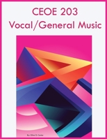 CEOE 203 Vocal/General Music B0CKYH1WY1 Book Cover