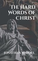 The Hard Words of Christ 1964895006 Book Cover