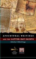 Apocryphal Writings And the Latter-day Saints 1589580893 Book Cover