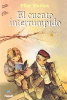 El cuento interrumpido/ The Interrupted Story 8427931492 Book Cover
