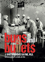 Bugs and Bullets 1592110150 Book Cover