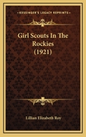 Girl Scouts in the Rockies 1516869699 Book Cover