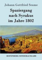 Spaziergang nach Syrakus im Jahre 1802. 1533156123 Book Cover