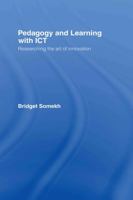 Pedagogy and Learning with ICT: Researching the Art of Innovation 0415409829 Book Cover