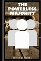 The Powerless Majority: Less privilege B0BMT2PQJ8 Book Cover